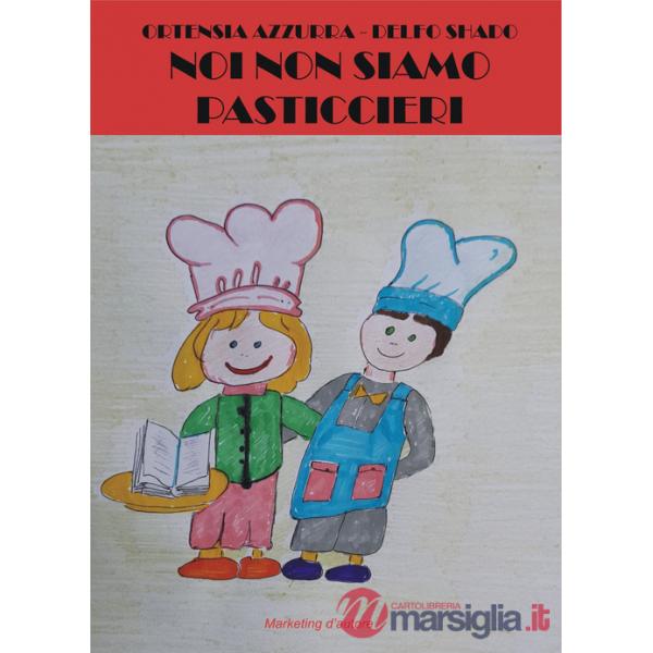 Noi non siamo pasticcieri