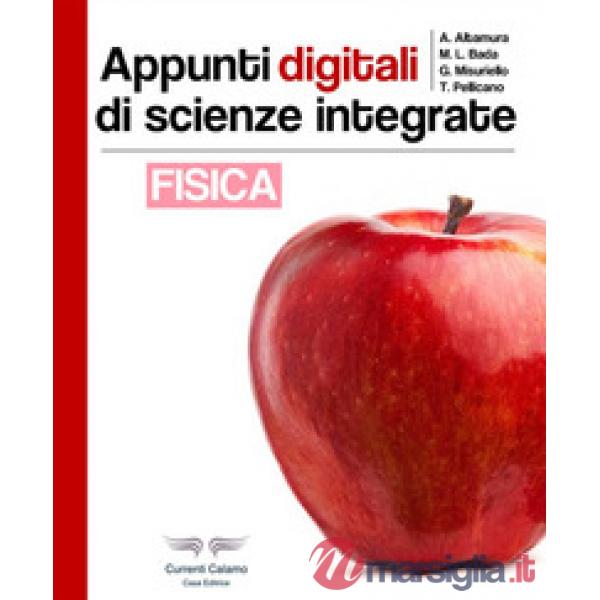 APPUNTI DIGITALI DI SCIENZE INTEGRATE. FISICA