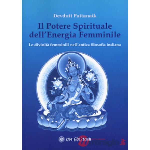 Potere spirituale dell'energia femminile (Il)