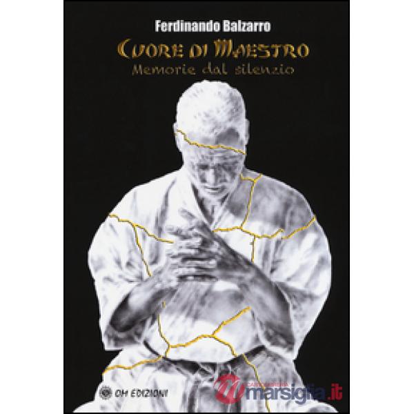 Cuore di maestro. Memorie dal silenzio