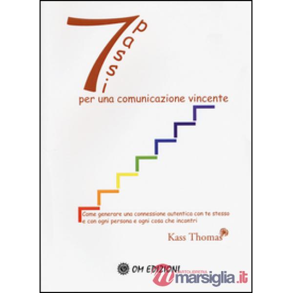 Sette passi per una comunicazione vincente