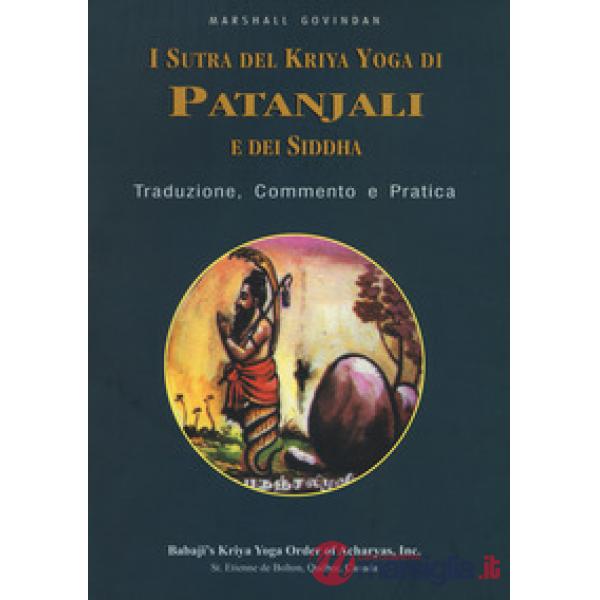 Sutra del Kriya yoga di Patanjali e dei Siddha. Traduzione, commento e pratica (I)
