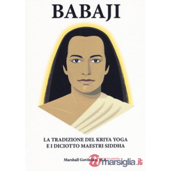 Babaji la tradizione del Kriya e i diciotto maestri Siddha