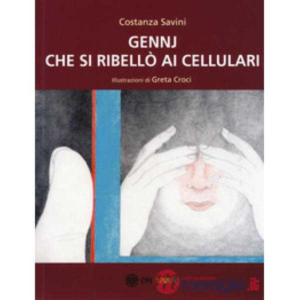 Gennj che si ribellò ai cellulari