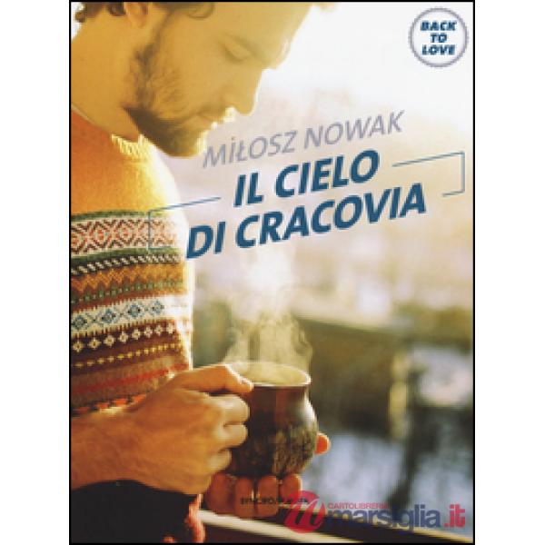 Cielo di Cracovia. Back to love (Il)