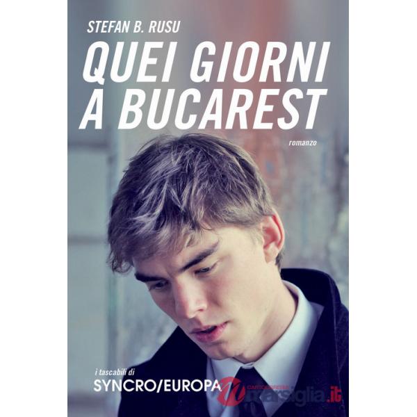 Quei giorni a Bucarest