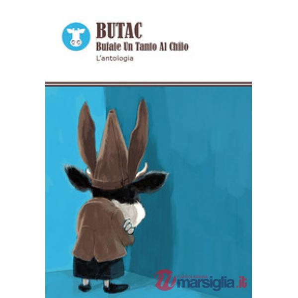 Butac. Bufale un tanto al chilo
