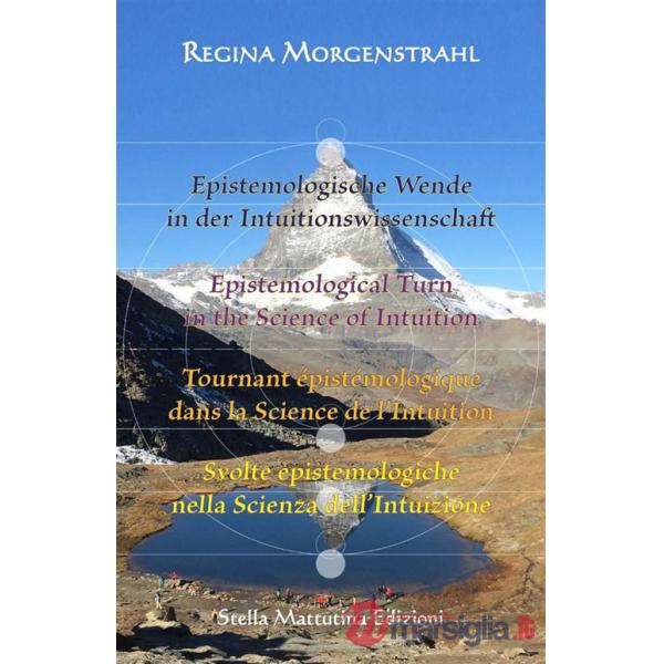 Epistemologische Wende in der Intuitionswissenschaft-Epistemological turn in the science of intuition-Tournant épistémologique d