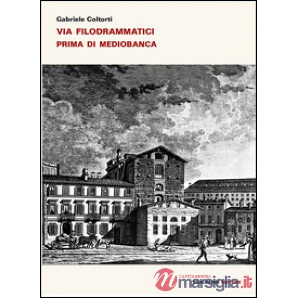 Via Filodrammatici prima di Mediobanca