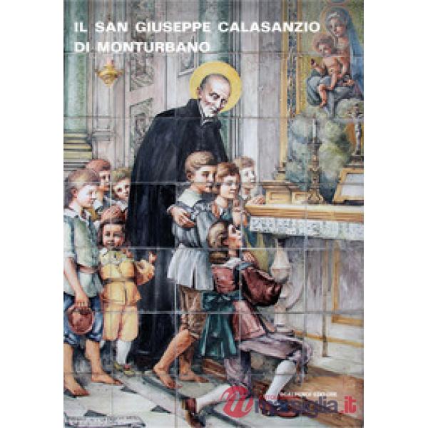 San Giuseppe Calasanzio di Monturbano. Storia e restauro di una ceramica del Novecento a Savona (Il)