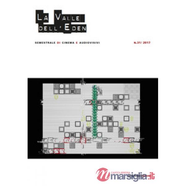 Valle dell'Eden. Semestrale di cinema e audiovisivi (2017) (La). Vol. 31