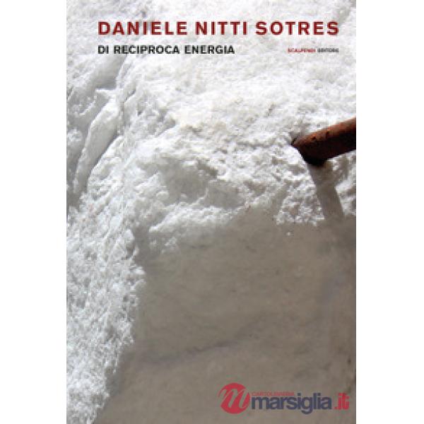 Daniele Nitti Sotres. Di reciproca energia