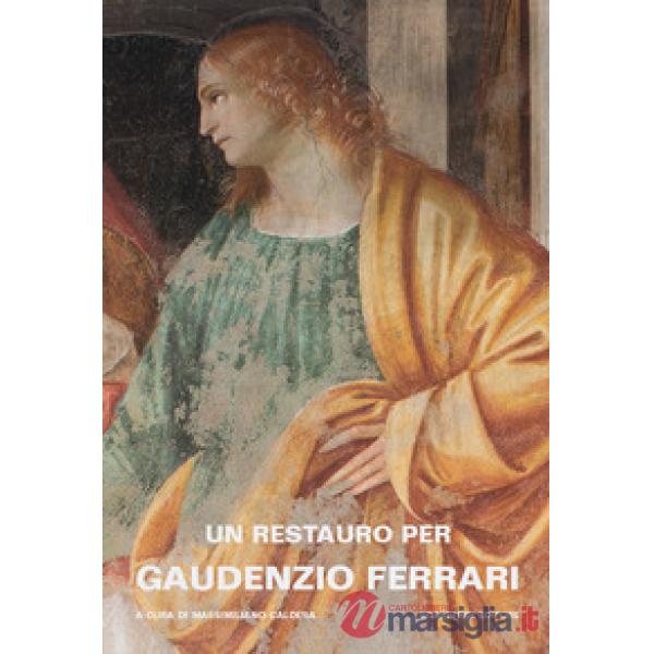 Restauro per Gaudenzio Ferrari. La Presentazione di Gesù al Tempio nella cappella Scarognino di Santa Maria delle Grazie a Varal