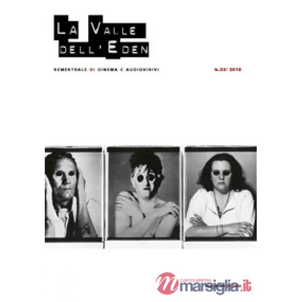 Valle dell'Eden. Semestrale di cinema e audiovisivi (2018) (La). Vol. 33