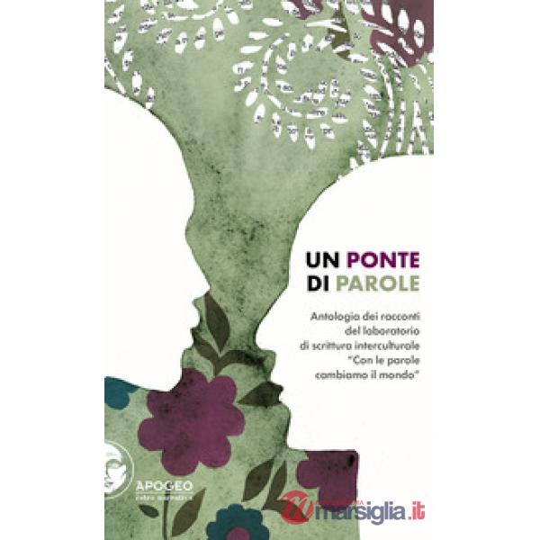 Ponte di parole. Antologia dei racconti del laboratorio di scrittura intercultur