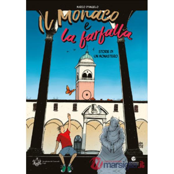 Monaco e la farfalla. Storie di un monastero (Il)