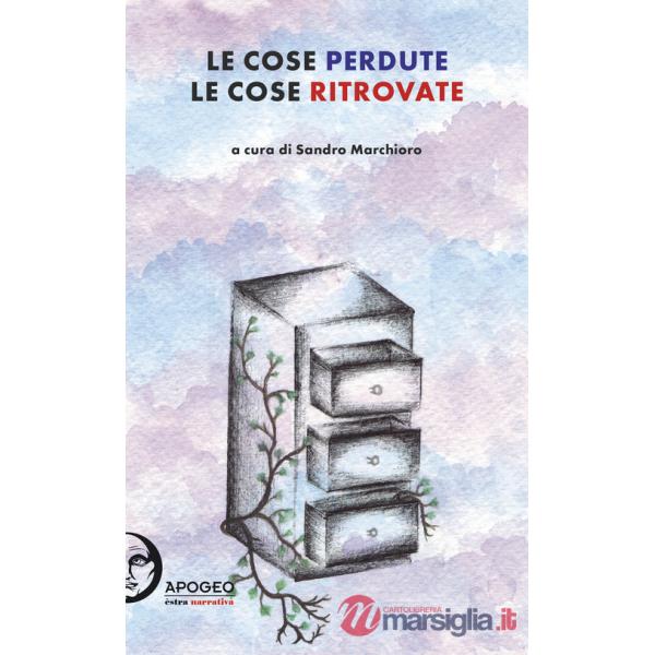 Cose perdute le cose ritrovate (Le)