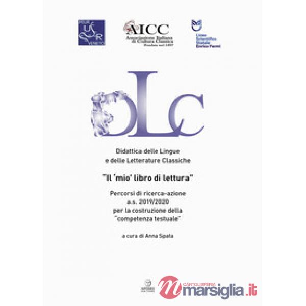 «mio» primo libro di lettura. Percorsi di ricerca-azione a.s. 2019/2020 per la costruzione della «competenza testuale» (Il)