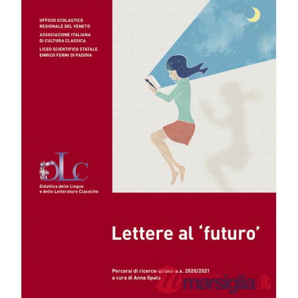 Lettere al «futuro». Percorsi di ricerca-azione a.s. 2020/2021