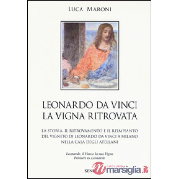 Leonardo da Vinci. La vigna ritrovata