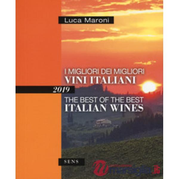 Migliori dei migliori vini italiani 2019. Ediz. italiana e inglese (I)