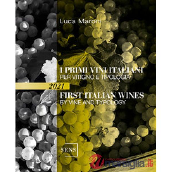 Primi vini italiani per vitigno e tipologia-First italian wines by vine and tipology (I)