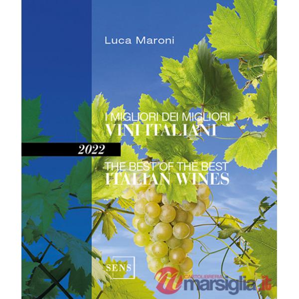 Migliori dei migliori vini italiani 2022. Ediz. italiana e inglese (I)