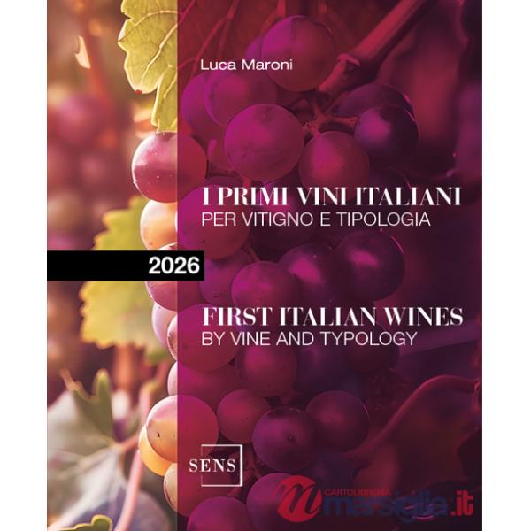 Primi vini italiani per vitigno e tipologia 2026. Ediz. a colori (I)