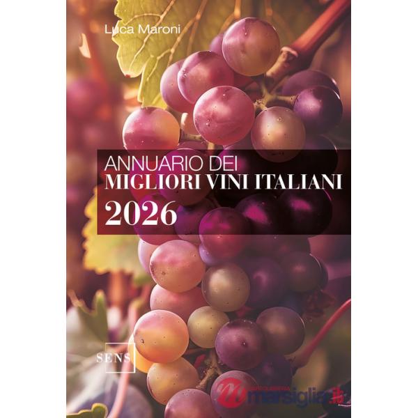 Annuario dei migliori vini italiani 2026. Ediz. a colori