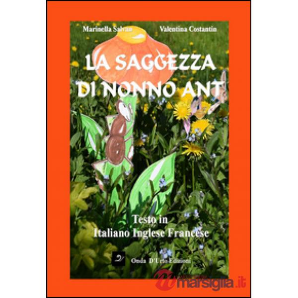 Saggezza di nonno Ant. Ediz. multilingue (La)