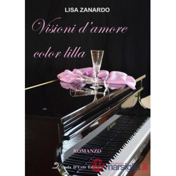Visioni d'amore color lilla. Ediz. integrale