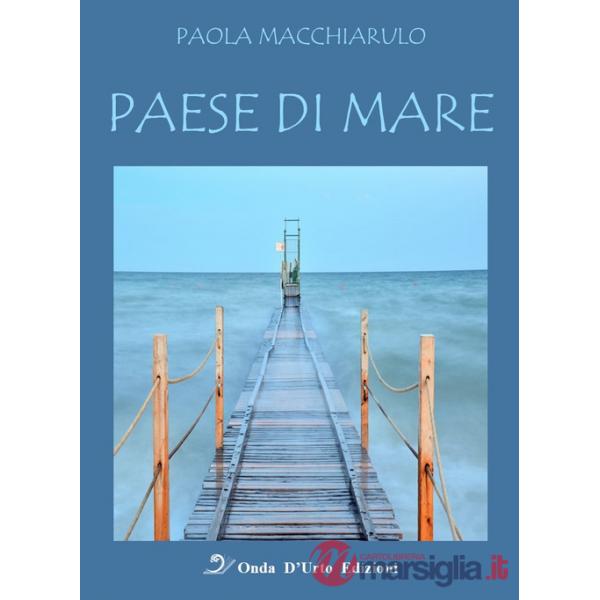 Paese di mare. Nuova ediz.