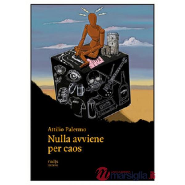 Nulla avviene per caos
