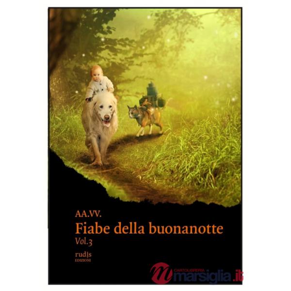 Fiabe della buonanotte. Ediz. illustrata (Le). Vol. 3