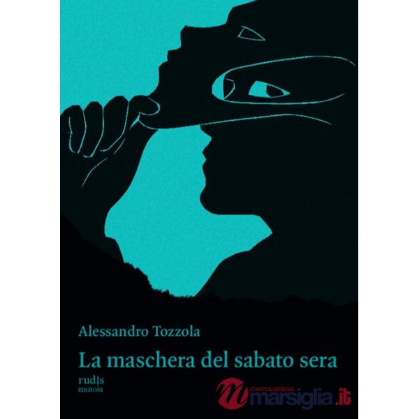 Maschera del sabato sera (La)