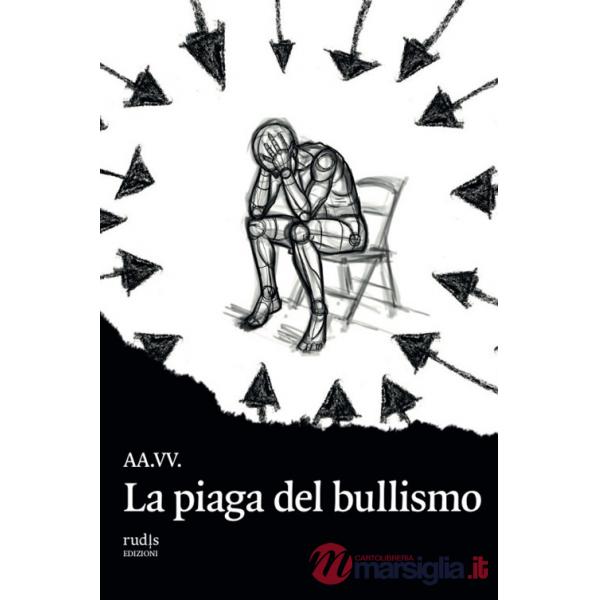 Piaga del bullismo (La)