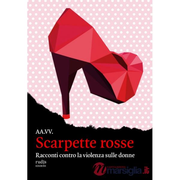 Scarpette rosse. Racconti contro la violenza sulle donne