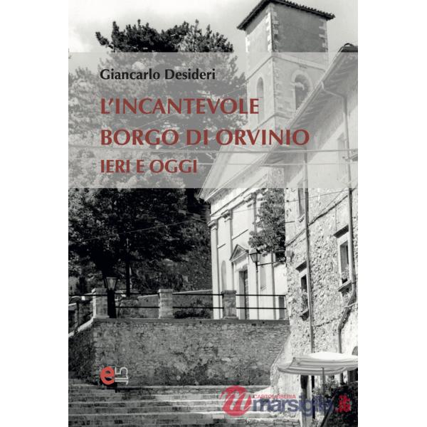 Incantevole borgo di Orvinio. Ieri e oggi (L')