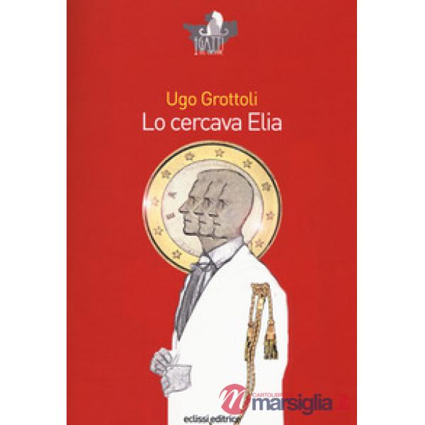 Lo cercava Elia
