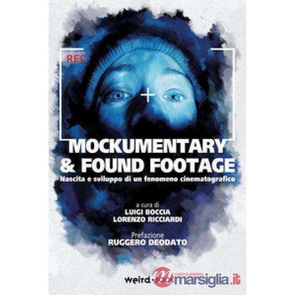Mockumentary & found footage. Nascita e sviluppo di un fenomeno cinematografico
