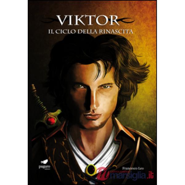 Viktor. Il ciclo della rinascita. Con segnalibro. Vol. 1