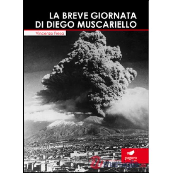 Breve giornata di Diego Muscariello (La)