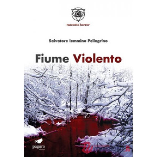 Fiume violento. Con Segnalibro