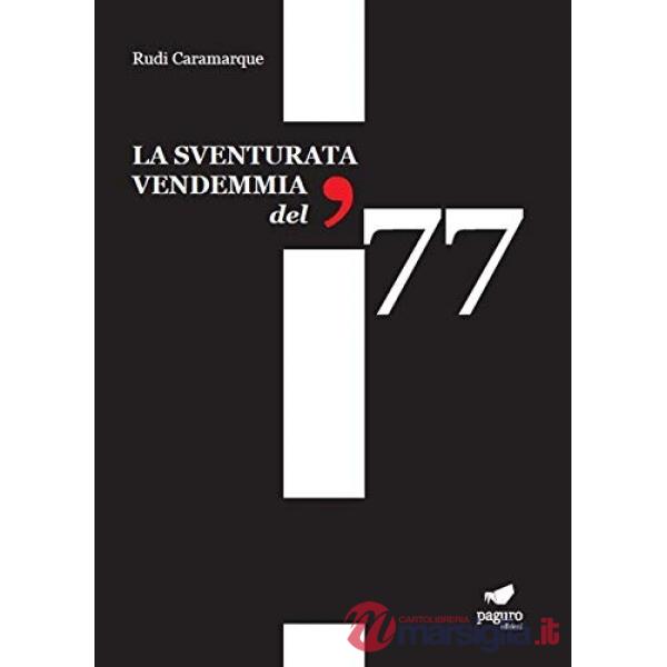 Sventurata vendemmia del '77. Con Segnalibro (La)