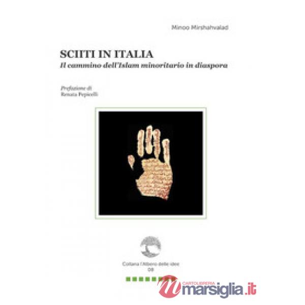 Sciiti in Italia. Il cammino dell'Islam minoritario in Diaspora