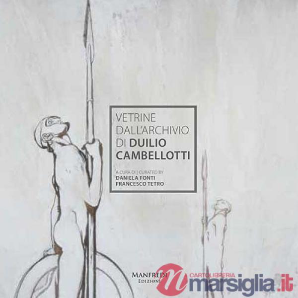 Vetrine dall'archivio di Duilio Cambellotti. Ediz. italiana e inglese
