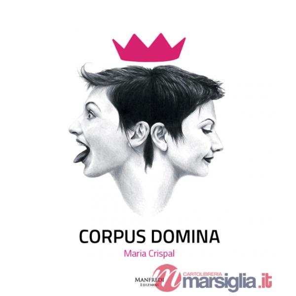 Corpus domina. Maria Crispal. Ediz. multilingue