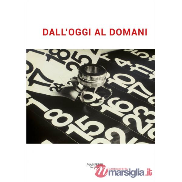 Dall'oggi al domani. Ediz. multilingue