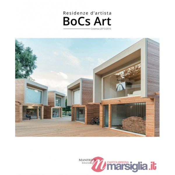 BoCs Art. Residenze d'artista. Cosenza 2015/2016. Ediz. a colori