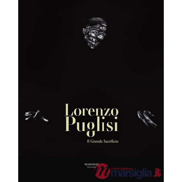 Lorenzo Puglisi. Il grande sacrificio